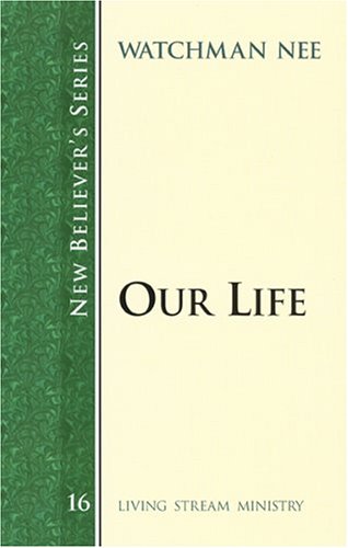 Stock image for Our Life (New Believer's Series) for sale by Front Cover Books