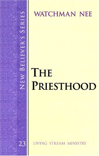 Imagen de archivo de New Believer's Series: The Priesthood a la venta por Gulf Coast Books