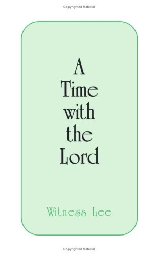 A Time with the Lord (9781575939889) by Witness Lee