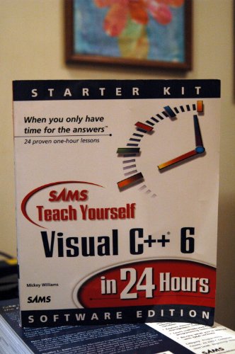 Stock image for Sams Teach Yourself Visual C++ 6 in 24 Hours for sale by Irish Booksellers