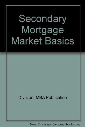 Beispielbild fr Secondary Mortgage Market Basics zum Verkauf von ThriftBooks-Atlanta