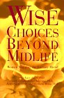 9781576010518: Wise Choices Beyond Midlife: Women Mapping the Journey Ahead