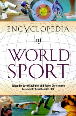 Stock image for Encyclopedia of World Sport: From Ancient Times to the Present for sale by AwesomeBooks