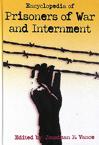 9781576070680: Encyclopedia of Prisoners of War and Internment
