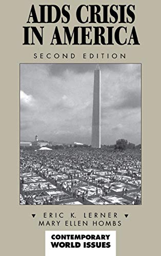 AIDS Crisis in America, Second Edition: A Reference Handbook (9781576070703) by Lerner, Eric K.; Hombs, Mary Ellen