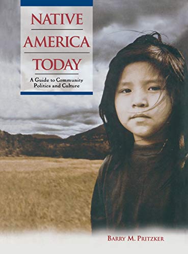 Stock image for Native America Today: A Guide to Community Politics and Culture for sale by Ergodebooks