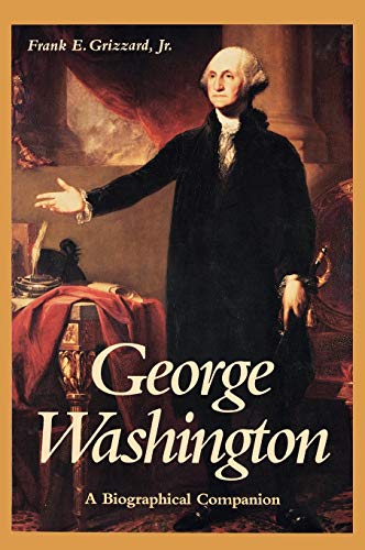 9781576070826: George Washington: A Biographical Companion