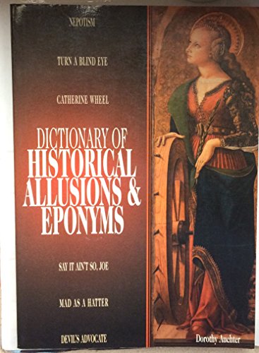 9781576070994: Dictionary of Historical Allusions and Eponyms