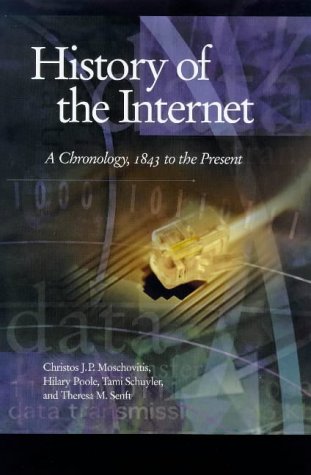 Beispielbild fr History of the Internet: A Chronology, 1843 to 2001 and Beyond: A Chronology, 1843 to the Present zum Verkauf von WorldofBooks