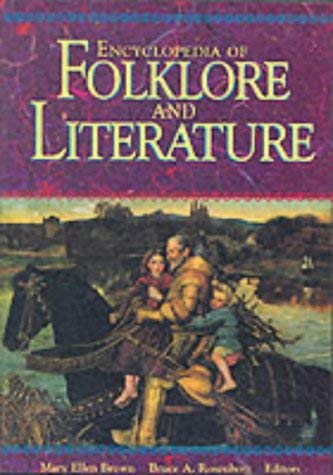 Encyclopedia of Folklore and Literature (9781576071243) by Brown, Mary; Rosenberg, B.; Brown PhD, Mary Ellen; Rosenberg PhD, Bruce A.