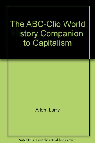 Beispielbild fr The ABC-Clio World History Companion to Capitalism (World History Companions) zum Verkauf von HALCYON BOOKS