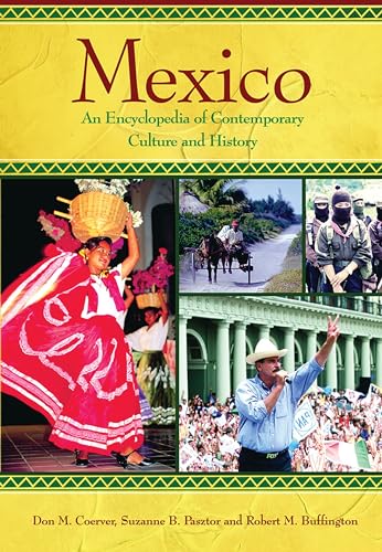 9781576071328: Mexico Today: An Encyclopedia of Contemporary History and Culture