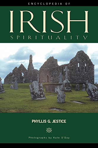 Encyclopedia of Irish Spirituality (9781576071465) by Jestice, Phyllis G.