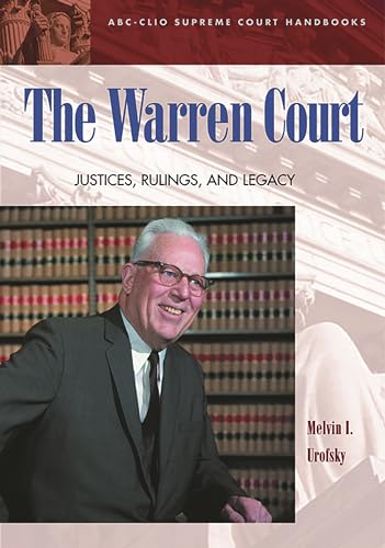 Stock image for The Warren Court: Justices, Rulings, and Legacy (ABC-CLIO Supreme Court Handbooks) for sale by Wonder Book