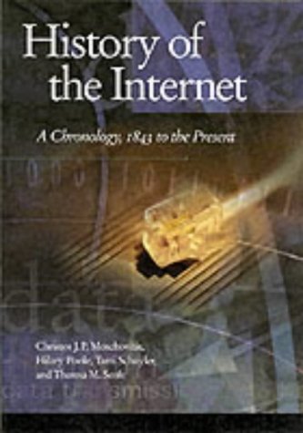 Beispielbild fr History of the Internet: A Chronology, 1843 to the Present zum Verkauf von WorldofBooks