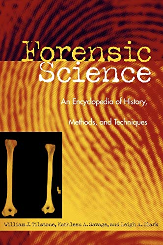 Imagen de archivo de Forensic Science : An Encyclopedia of History, Methods, and Techniques a la venta por Better World Books