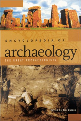 Imagen de archivo de Encyclopedia of Archaeology: The Great Archaeologi a la venta por N. Fagin Books