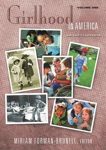 9781576072066: Girlhood in America: An Encyclopedia 2 Volumes (The American Family)