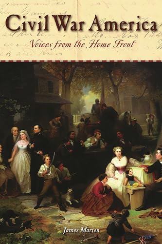 Beispielbild fr Civil War America : Voices from the Home Front zum Verkauf von Better World Books