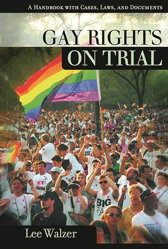 9781576072547: Gay Rights on Trial: A Reference Handbook