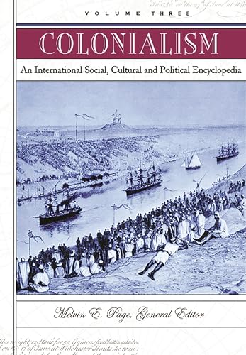 9781576073353: Colonialism: An International Social, Cultural, and Political Encyclopedia [3 volumes]