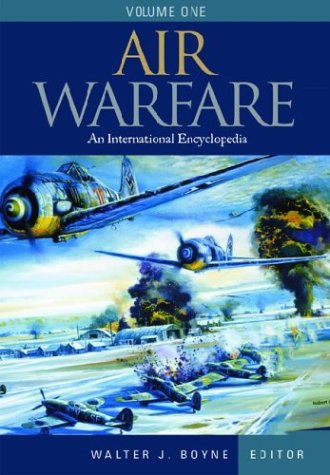 Stock image for Air Warfare: An Encyclopedia 2 Volume set for sale by Front Cover Books