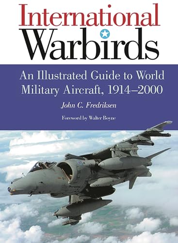 Stock image for International Warbirds : An Illustrated Guide to World Military Aircraft, 1914-2000 for sale by Better World Books