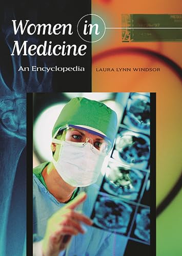 9781576073926: Women in Medicine: An Encyclopedia