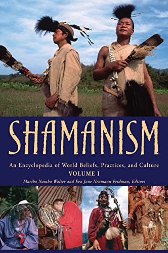 Stock image for Shamanism: An Encyclopedia of World Beliefs, Practices, and Culture (2 Volume Set) for sale by GF Books, Inc.