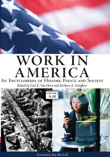 Stock image for Work in America [2 volumes]: An Encyclopedia of History, Policy, and Society [2 volumes] for sale by Once Upon A Time Books