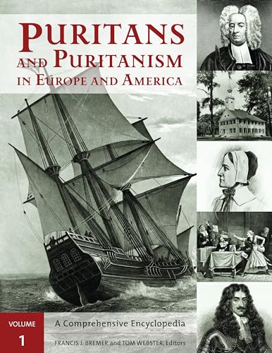 9781576076781: Puritans and Puritanism in Europe and America: A Comprehensive Encyclopedia