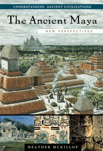 Stock image for The Ancient Maya: New Perspectives (Understanding Ancient Civilizations) for sale by HPB-Red