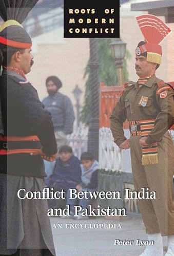 Stock image for Conflict Between India and Pakistan: An Encyclopedia (Roots of Modern Conflict) for sale by More Than Words