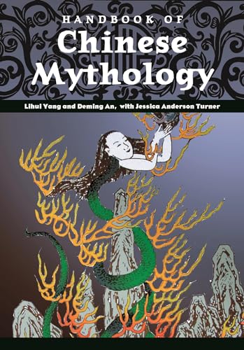 9781576078068: Handbook of Chinese Mythology (World Mythology)