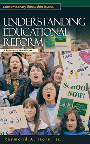 Beispielbild fr Understanding Educational Reform: A Reference Handbook (Contemporary Education Issues) zum Verkauf von Blue Vase Books