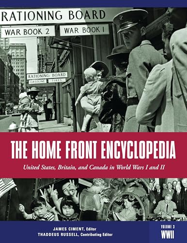 Stock image for The Home Front Encyclopedia: United States, Britain, and Canada in World Wars I and II: United States, Britain, and Canada in World Wars I and II [3 volumes] for sale by WorldofBooks