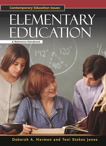 Beispielbild fr Elementary Education: A Reference Handbook (Contemporary Education Issues) zum Verkauf von More Than Words