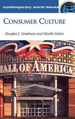 Beispielbild fr Consumer Culture: A Reference Handbook (Contemporary World Issues) zum Verkauf von POQUETTE'S BOOKS
