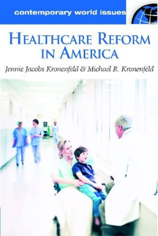 Imagen de archivo de Healthcare Reform in America: A Reference Handbook (Contemporary World Issues) a la venta por POQUETTE'S BOOKS
