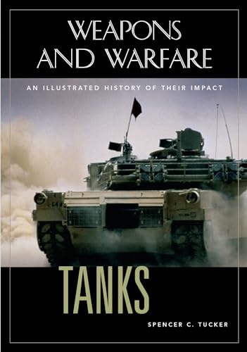 Stock image for Tanks : An Illustrated History of Their Impact for sale by Better World Books Ltd
