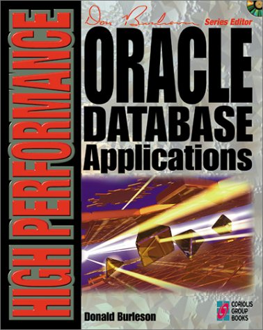 9781576101001: High Performance Oracle Database Applications: Performance and Tuning Techniques for Getting the Most from Your Oracle Database