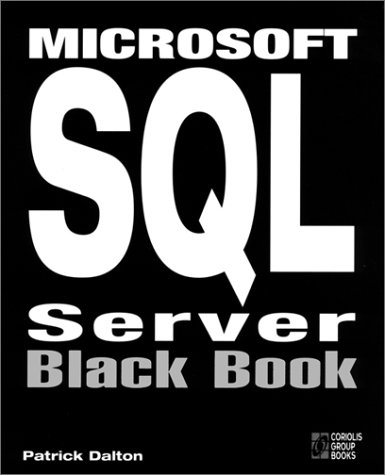Imagen de archivo de Microsoft SQL Server Black Book: The Database Designer's and Administrator's Essential Guide to Setting Up Efficient Client-Server Tasks with SQL Server a la venta por HPB-Red