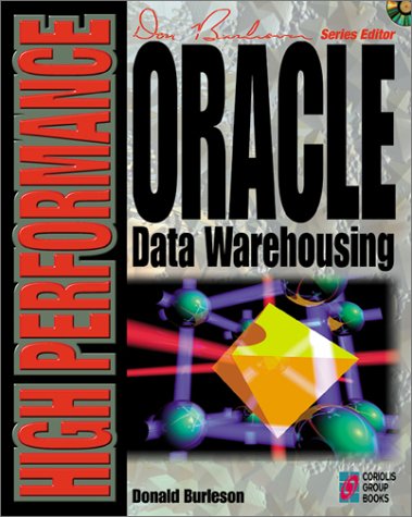 Beispielbild fr Oracle Data Warehousing, w. CD-ROM: All You Need to Master Professional Database Development Using Oracle (High Performance) zum Verkauf von Buchpark