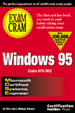 Stock image for MCSE Windows 95 Exam Cram: The First and Last Book You'll Need to Read Before You Take the New Certification Exam for Windows 95! for sale by POQUETTE'S BOOKS