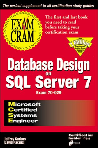 Stock image for MCSE Database Design on SQL Server 7 Exam Cram (Exam: 70-029) for sale by Wonder Book