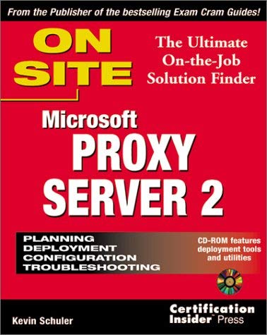 9781576102596: Microsoft Proxy Server 2 on Site: Planning, Deployment, Configuration, Troubleshooting
