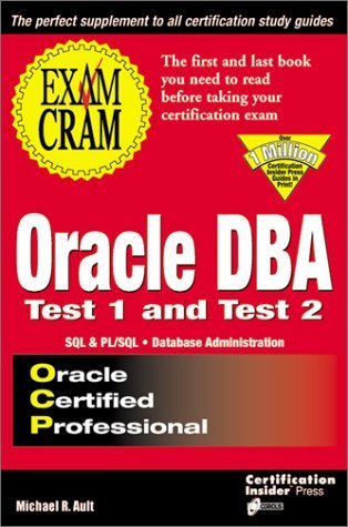 Imagen de archivo de Oracle DBA : Proven Techniques to Pass the Oracle Certified Professional Exam - Exam Cram a la venta por Better World Books