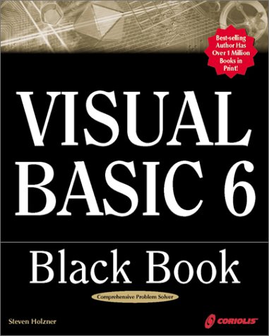 Visual Basic 6 Black Book (Black Book (Coriolis Group Books Paperback)) (9781576102831) by Holzner, Steven