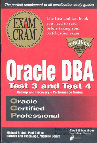 Stock image for Oracle DBA Exam Cram: Test 3 and Test 4: Exam: TEST 3 & TEST 4 for sale by Wonder Book