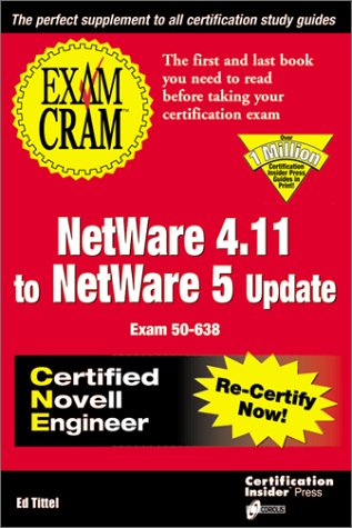 Beispielbild fr Exam Cram for NetWare 4.11 to NetWare 5 Update CNE: Exam: 50-638 zum Verkauf von Wonder Book